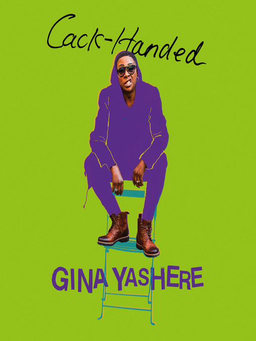 Title details for Cack-Handed by Gina Yashere - Available